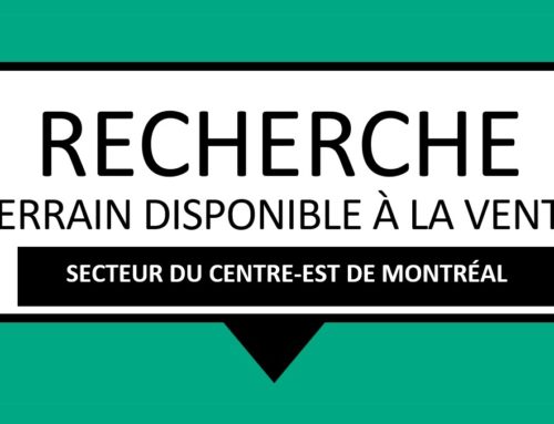 Recherche terrain disponible à la vente secteur du centre-est de Montréal