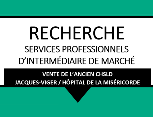 AVIS D’APPELS D’OFFRES : Recherche services professionnels d’intermédiaire de marché vente de l’ancien CHSLD Jacques-Viger / Hôpital de la miséricorde