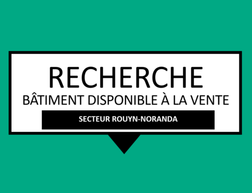 AVIS D’INTÉRÊT : Recherche de bâtiment disponible à la vente, secteur Rouyn-Noranda